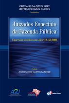 Livro - Juizados especiais da fazenda pública - uma visão sistemática da lei nº12.153/2009