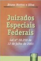 Livro - Juizados Especiais Federais - Lei 10.259 de 12 de julho de 2001