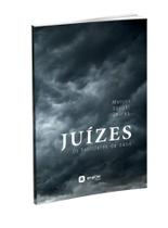 Livro Juízes os Bastidores do Caos - Editora Ampliar