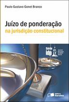Livro - Juízo de ponderação na jurisdição constitucional - 1ª edição de 2012