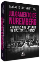 Livro - Julgamento de Nuremberg: mulheres que levaram os nazistas à justiça - 1ª edição Livro - Julgamento de Nuremberg: mulheres que levaram os nazistas à justiça - 1ª edição