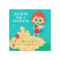Livro - Julieta Larga a Chupeta - Borém - Book Toy