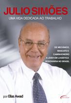 Livro - Júlio Simões - Uma vida Dedicada Ao Trabalho