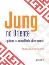 Livro - Jung No Oriente - A Psique E A Consciencia Observadora