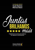 Livro - Juntas brilhamos mais