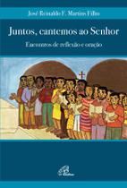 Livro - Juntos, cantemos ao Senhor Livro - Juntos, cantemos ao Senhor