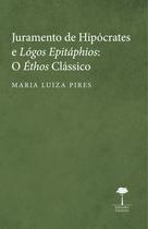 Livro - Juramento de Hipócrates e Lógos Epitáphios