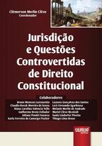 Livro - Jurisdição e Questões Controvertidas de Direito Constitucional