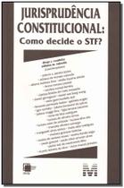 Livro - Jurisprudência constitucional: Como decide STF? - 1 ed./2009