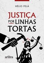 Livro - Justiça por linhas tortas