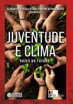 Livro - Juventude e clima - Vozes do Futuro Livro - Juventude e clima - Vozes do Futuro