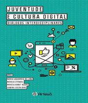 Livro - Juventude e Cultura Digital - Diálogos Interdisciplinares - Lima - Jefte Editora