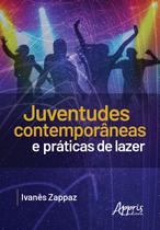 Livro - Juventudes contemporâneas e práticas de lazer Livro - Juventudes contemporâneas e práticas de lazer