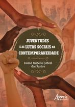 Livro - Juventudes e as lutas sociais na contemporaneidade