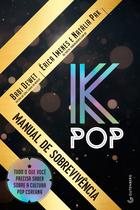Livro - K-Pop - Manual de Sobrevivência Livro - K-Pop - Manual de Sobrevivência