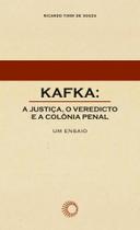 Livro - Kafka: a justiça, o veredicto e a colônia penal