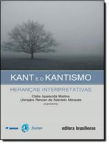 Livro - Kant E O Kantismo - BRASILIENSE