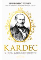 Livro - Kardec – o homem que desvendou os espíritos Livro - Kardec – o homem que desvendou os espíritos