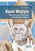 Livro - Karol Wojtyla - Um excursus para uma antropologia integral