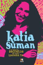 Livro - Katia Suman e os diários secretos da rádio Ipanema FM