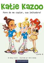 Livro - Katie Kazoo 06 - Pare De Me Copiar, Sua Imitadora!