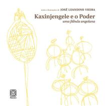 Livro - Kaxinjengele E O Poder Uma Fábula Angolana