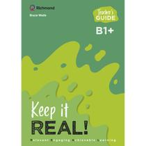 Livro - Keep It Real! B1+Teacher's Book Livro - Keep It Real! B1+Teacher's Book