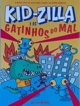 Livro - Kid-Zilla E Os Gatinhos Do Mal - Volume 1