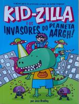 Livro - Kiid-Zilla E Os Invasores Do Planeta Aargh!
