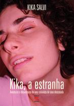 Livro - Kika, A Estranha