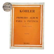 Livro kohler primeiro album para a infância op.210 arnaldo estrella piano (estoque antigo)