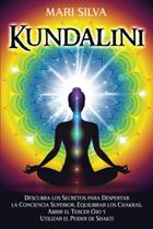 Livro Kundalini: Descubra os segredos para despertar a consciência superior Livro Kundalini: Descubra os segredos para despertar a consciência superior