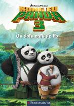 Livro - Kung Fu Panda 3 - Os Dois Pais De Po (Dreamworks)