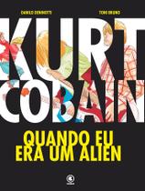 Livro - Kurt Cobain - Quando eu era um Alien