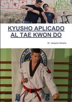 Livro KYUSHO Aplicado ao Taekwondo (Edição em Espanhol)