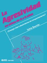 Livro - La agresividad en niños de 0 a 6 años Livro - La agresividad en niños de 0 a 6 años