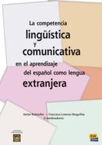 Livro - La competencia linguistica y comunicativa en el aprendizaje del espanol como lengua. Extranjera