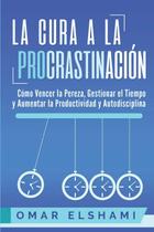Livro La Cura a la Procrastinación: La Estrategia Probada (Espanhol)