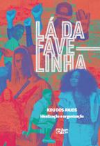 Livro - Lá da favelinha Livro - Lá da favelinha