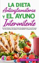 Livro LA DIETA ANTIINFLAMATORIA Y EL AYUNO INTERMITENTE