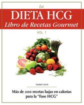 Livro La Dieta HCG Gourmet Recipe: mais de 200 receitas - T Skye Enterprises Inc.