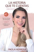 Livro LA HISTORIA QUE TE CUENTAS: Como contar uma história de sucesso Livro LA HISTORIA QUE TE CUENTAS: Como contar uma história de sucesso