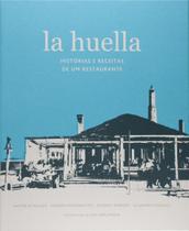 Livro - La huella: histórias e receitas de um restaurante