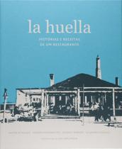 Livro - La huella: histórias e receitas de um restaurante Livro - La huella: histórias e receitas de um restaurante