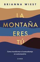 Livro La montaña eres tú: Como transformar el autosabotaje en automaestría