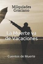 Livro La Muerte va de Vacaciones: Cuentos de muerte (Espanhol) Livro La Muerte va de Vacaciones: Cuentos de muerte (Espanhol)