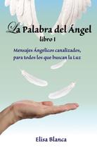 Livro La Palabra del Angel I: Mensagens angélicas para buscadores de luz