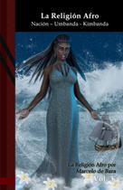 Livro La Religión Afro: Nación - Umbanda - Kimbanda: Black Edition Livro La Religión Afro: Nación - Umbanda - Kimbanda: Black Edition