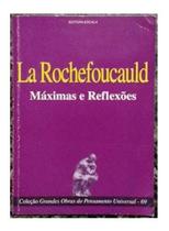 Livro La Rochefoucauld - Máximas e Reflexões