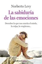 Livro La sabiduría de las emociones: Como interpretar el miedo, la culpa, la envidia, la vergüenza...